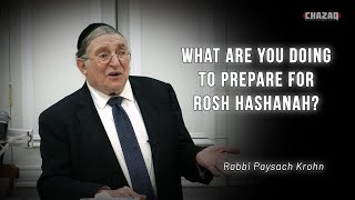 Rabbi Paysach Krohn  48 Hours Before Rosh Hashanah  CHAZAQ [upl. by Carthy]