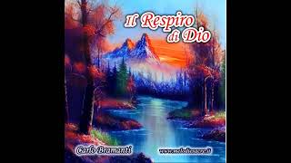 Il Respiro di Dio PRIMO CD Audio di Canti Sacri di Carlo Bramanti [upl. by Dex]