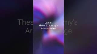 Armies savageness comes from there idol yoongiedityoongiarmyBTS armyshorts [upl. by Janean984]