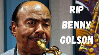 RIP Benny Golson 1929  2024 [upl. by Oiramal]