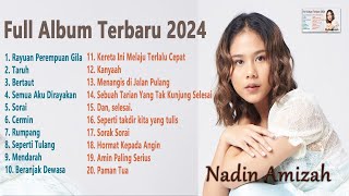 Nadin Amizah  Full Album 2024  Rayuan Perempuan Gila [upl. by Ettezus]