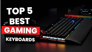 Top 5 Best Gaming Keyboards 2024 [upl. by Retsub373]