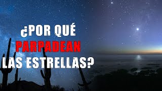 ¿Por qué parpadean las estrellas y contenido del canal en el futuro [upl. by Iznekcam839]