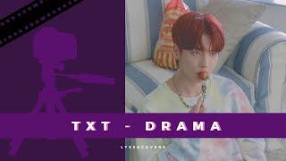 TXT 투모로우바이투게더 “DRAMA“  Lyssa 라이사 Cover HANENG LYRICS [upl. by Ettari94]