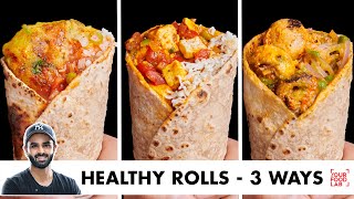 Healthy Rolls – 3 Ways  Aloo Roll Masala Paneer Roll Tandoori Mushroom Roll  Chef Sanjyot Keer [upl. by Landel]