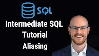 Intermediate SQL Tutorial  Aliasing [upl. by Sugar]