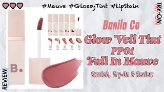 Banila Co Glow Veil Tint PP01 Fall In Mauve⏐Swatch TryOn amp Review [upl. by Lama]