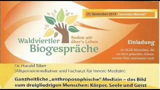 Ganzheitliche „anthroposophische“ Medizin Vortrag von DrHarald Siber in Edelhof Zwettl [upl. by Camilia536]