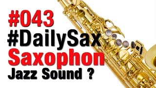 Saxophon lernen mit DailySax 043  Der JazzSound auf dem Saxophon [upl. by Werdma774]