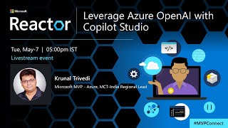 Leverage Azure OpenAI with Copilot Studio  MVPConnect [upl. by Oiramrej]