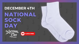 NATIONAL SOCK DAY  December 4th  National Day Calendar [upl. by Elleynod397]