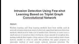 Intrusion Detection Using Few shot Learning Based on Triplet Graph Convolutional Network [upl. by Solenne]