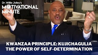 Motivational Minute  Kwanzaa Principle Kujichagulia  The Power of SelfDetermination [upl. by Gitlow]