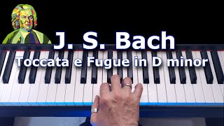 Bach  Toccata and Fugue in D Minor Tutorial Piano Pianola Pianoforte Tastiera [upl. by Claudian]