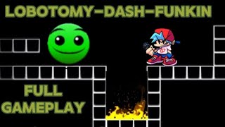 FNF Lobotomy Dash Funkin Full Gameplay [upl. by Ahtnamas]