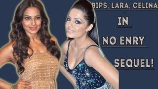 Bipasha Lara Celina in No Entry Sequel [upl. by Varick617]