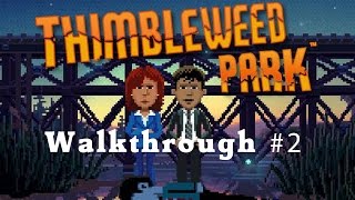 Thimbleweed Park  Walkthrough 210 [upl. by Edmond]