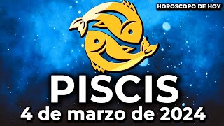 🍀𝐓𝐮 𝐝𝐞𝐬𝐭𝐢𝐧𝐨 𝐞𝐬 𝐢𝐦𝐩𝐚𝐜𝐭𝐚𝐧𝐭𝐞⚡️ Piscis hoy ♓ Horóscopo de 4 de Marzo de 2024 [upl. by Zsamot375]