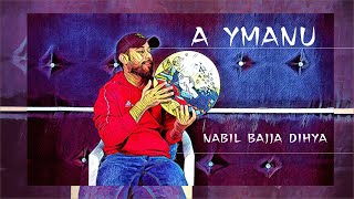 NABIL BAJJA  DIHYA  A YMANU EXCLUSIVE Music Video [upl. by Stein496]