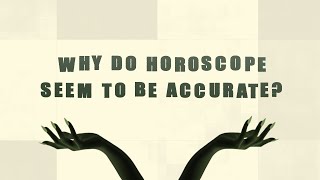 Why Do Horoscope Seem to be Accurate  Heres What Science Says [upl. by Ecirted]