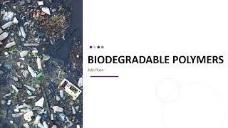 Biodegradable Polymers [upl. by Tasha]