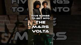 Five Songs To Get Into The Mars Volta Shorts [upl. by Ardiedal]