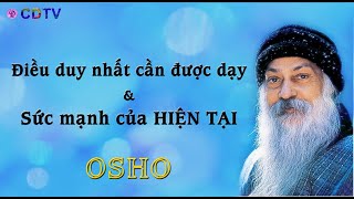 Osho sách nóiĐiều duy nhất cần được dạyampsức mạnh của hiện tạiNhận biếtchìa khóa sống cân bằng [upl. by Alpert]