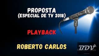 ROBERTO CARLOS  KARAOKE  PROPOSTA 2018 [upl. by Ilah]