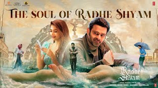 The Soul of Radhe Shyam  Prabhas  Pooja Hegde  Radha Krishna Kumar  Thaman S  UV Creations [upl. by Catlee]