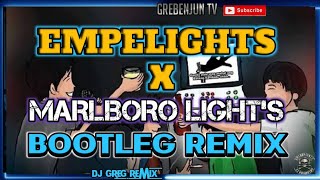 EMPELIGHTS X MARLBORO LIGHTS Bootleg Remix VANFIRE DjGregRemix GREBENJUN TV [upl. by Dall]