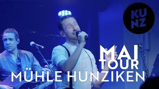 KUNZert in der Mühle in Hunziken  KUNZ  «Mai» Tour 2021 [upl. by Mis]