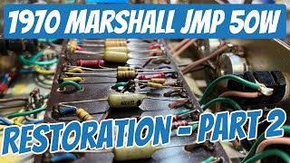 1970 Marshall JMP 50w  RESTORATION PART 2 [upl. by Ahsiuqal570]