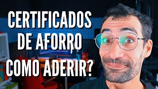 CERTIFICADOS DE AFORRO  COMO ADERIR PARTE 1 [upl. by Arahsak181]