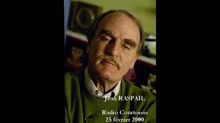 Jean RASPAIL  message au Roi de France 2000 [upl. by Kuebbing]