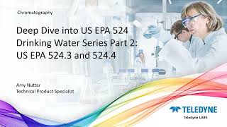 Deep Dive Into USEPA 524 Drinking Water Part 2 [upl. by Fedora]