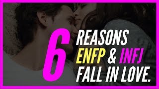 6 Reasons ENFP and INFJ Fall In Love [upl. by Gariepy]