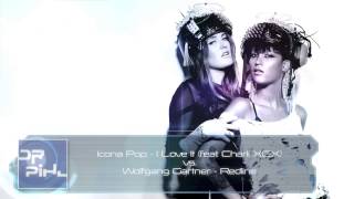 Icona Pop  I Love It feat Charli XCX vs Wolfgang Gartner  Redline Dr Pihl Mashup [upl. by Nemzaj]