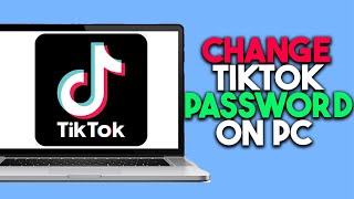 How To Change TikTok Password on PC Step By Step [upl. by Hyo]