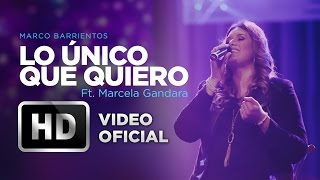 Lo Único Que Quiero  Marco Barrientos Ft Marcela Gandara  Amanece Guatemala [upl. by Chastity]