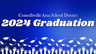 Connellsville Area School District 2024 Graduation [upl. by Westbrook]