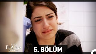 Adını Feriha Koydum 5 Bölüm HD [upl. by Yl]