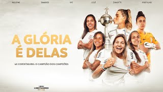 DOCUMENTÁRIO DO CORINTHIANS CAMPEÃO DA CONMEBOL LIBERTADORES FEMININA 2023 [upl. by Naibaf]