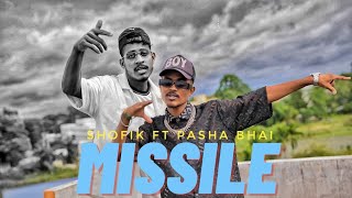 MISSILE Shofik ft Pasha Bhai  Official rap song [upl. by Nnadroj]