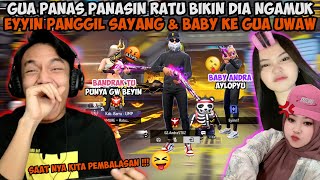 EYYIN PANGGIL GUA SAYANG BABY DIDEPAN RATU BIAR TAU RASA DIA PANAS amp CEMBURU🤣 [upl. by Lowe]