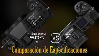 Fujifilm GFX 50s II vs Nikon Z7 Una Comparación de Especificaciones [upl. by Sessler]