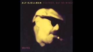 Alf Kjellman  Central European Time [upl. by Ecylla]