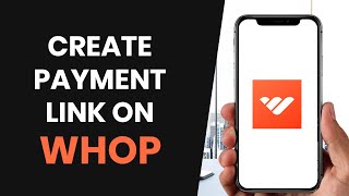 HOW TO EASILY CREATE PAYMENT LINK ON WHOP FULL GUIDE [upl. by Dinesh152]