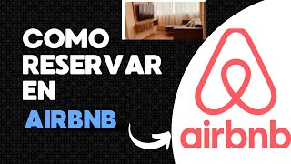 Cómo RESERVAR AIRBNB  Tutorial 2024  PC [upl. by Priscella]