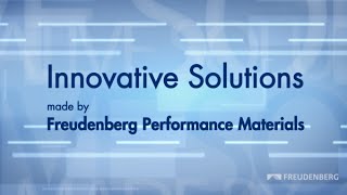 Innovative Solutions made by Freudenberg Performance Materials [upl. by Nnahsal638]