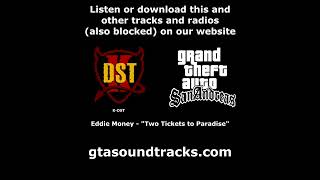 GTA San Andreas  KDST  Eddie Money  quotTwo Tickets to Paradisequot [upl. by Annaed]